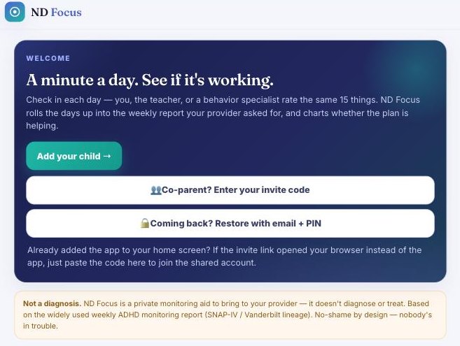 ND Focus welcome screen: A minute a day. See if it's working. With buttons to add your child, join as a co-parent, or restore an account.