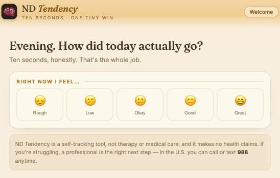 ND Tendency's check-in screen: How did today actually go? with five faces from rough to great.